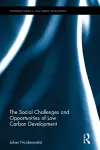 The Social Challenges and Opportunities of Low Carbon Development cover