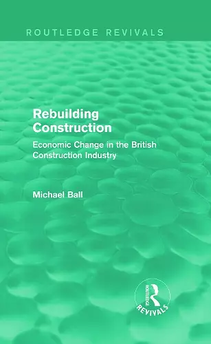 Rebuilding Construction (Routledge Revivals) cover