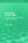 Rebuilding Construction (Routledge Revivals) cover