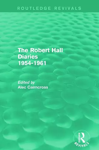 The Robert Hall Diaries 1954-1961 (Routledge Revivals) cover