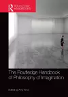 The Routledge Handbook of Philosophy of Imagination cover