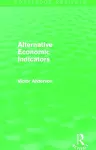 Alternative Economic Indicators (Routledge Revivals) cover