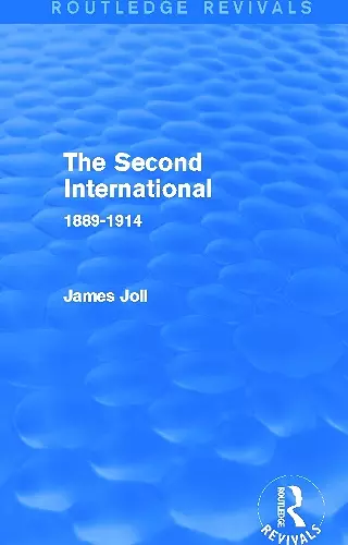 The Second International (Routledge Revivals) cover