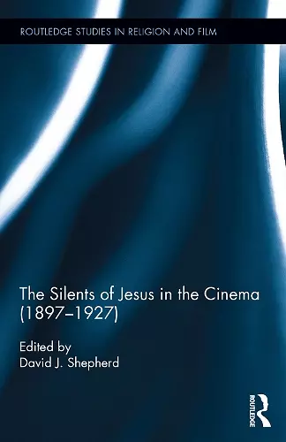 The Silents of Jesus in the Cinema (1897-1927) cover