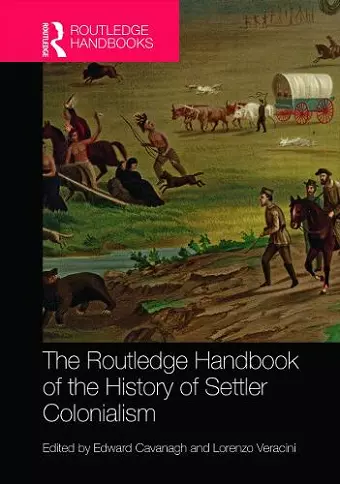 The Routledge Handbook of the History of Settler Colonialism cover