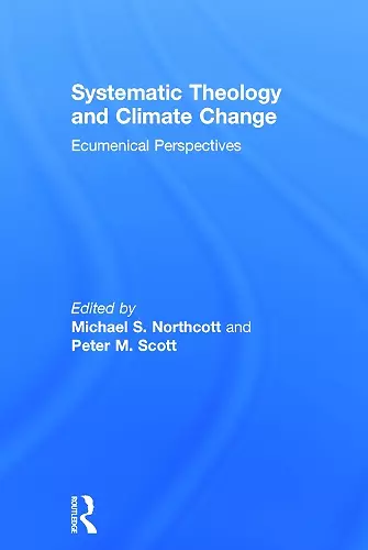 Systematic Theology and Climate Change cover