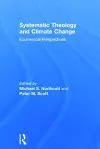 Systematic Theology and Climate Change cover