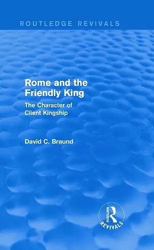 Rome and the Friendly King (Routledge Revivals) cover