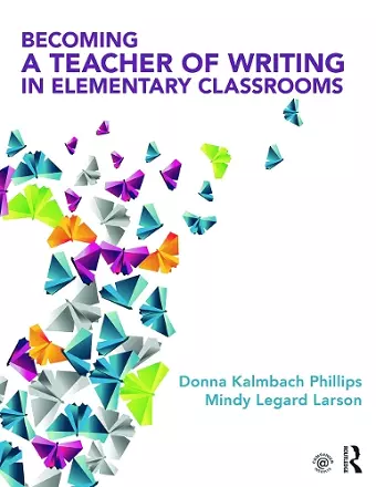 Becoming a Teacher of Writing in Elementary Classrooms cover