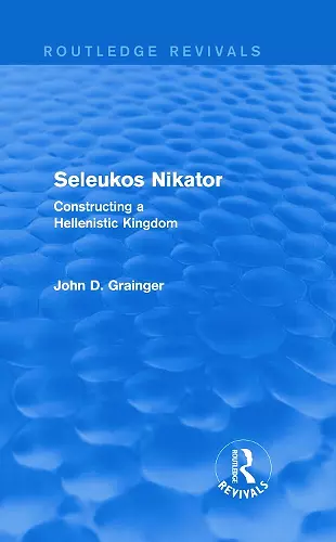 Seleukos Nikator (Routledge Revivals) cover