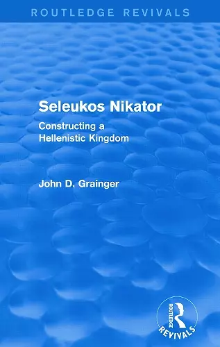 Seleukos Nikator (Routledge Revivals) cover