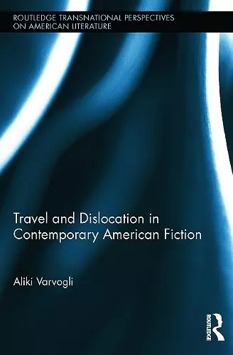 Travel and Dislocation in Contemporary American Fiction cover