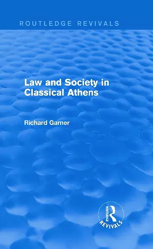 Law and Society in Classical Athens (Routledge Revivals) cover