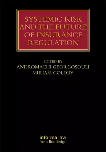 Systemic Risk and the Future of Insurance Regulation cover