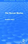 The Roman Mother (Routledge Revivals) cover