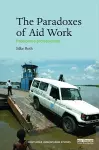 The Paradoxes of Aid Work cover