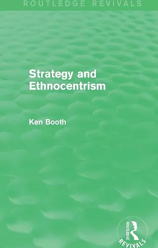 Strategy and Ethnocentrism (Routledge Revivals) cover