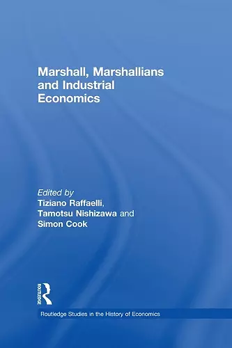 Marshall, Marshallians and Industrial Economics cover