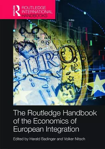 Routledge Handbook of the Economics of European Integration cover