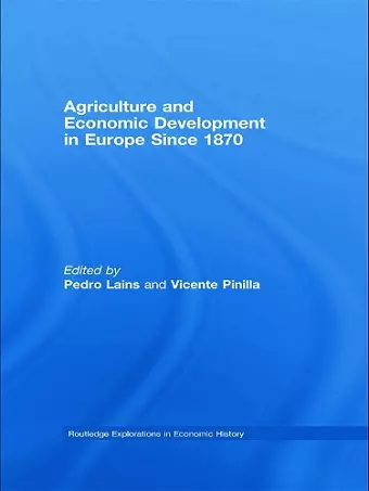 Agriculture and Economic Development in Europe Since 1870 cover
