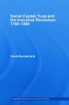 Social Capital, Trust and the Industrial Revolution cover