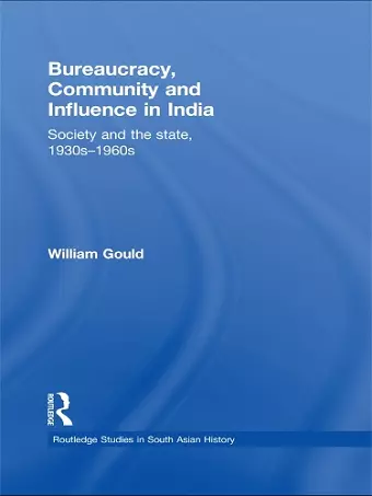 Bureaucracy, Community and Influence in India cover