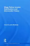 Wage Policy, Income Distribution, and Democratic Theory cover