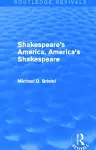 Shakespeare's America, America's Shakespeare (Routledge Revivals) cover