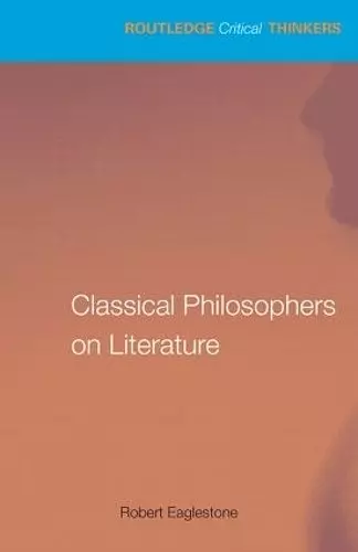 Classical Philosophers on Literature cover