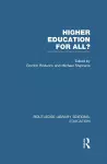 Higher Education for All? (RLE Edu G) cover