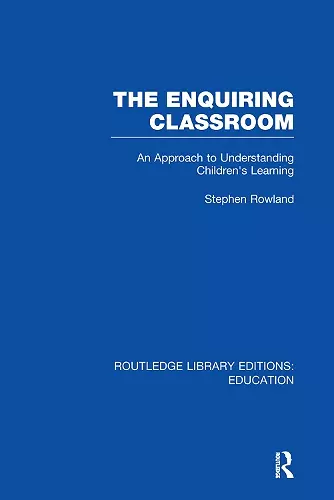 The Enquiring Classroom (RLE Edu O) cover