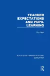 Teacher Expectations and Pupil Learning (RLE Edu N) cover