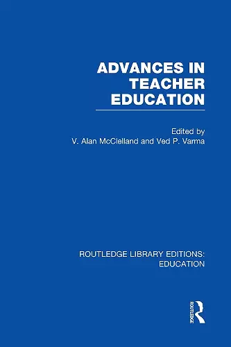 Advances in Teacher Education (RLE Edu N) cover