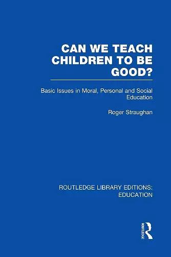 Can We Teach Children to be Good? (RLE Edu K) cover