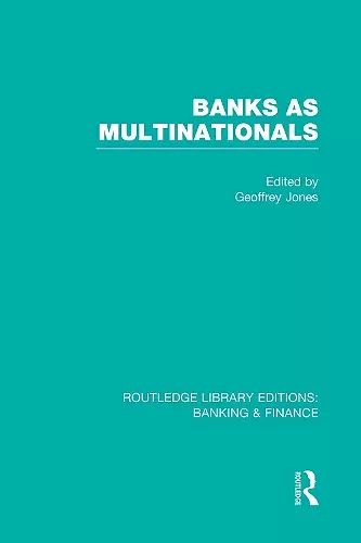 Banks as Multinationals (RLE Banking & Finance) cover