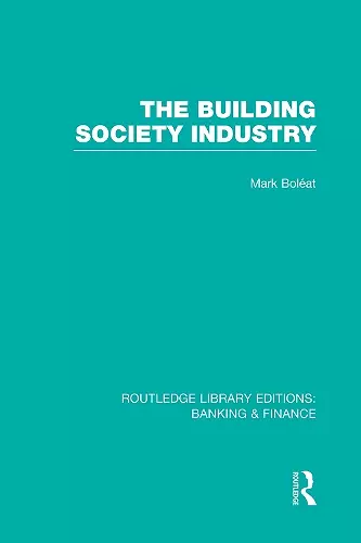 Building Society Industry (RLE Banking & Finance) cover