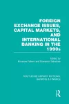 Foreign Exchange Issues, Capital Markets and International Banking in the 1990s (RLE Banking & Finance) cover