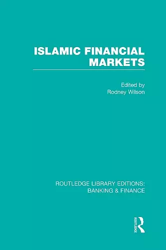 Islamic Financial Markets (RLE Banking & Finance) cover