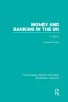 Money and Banking in the UK (RLE: Banking & Finance) cover