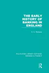 The Early History of Banking in England (RLE Banking & Finance) cover