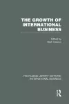 The Growth of International Business (RLE International Business) cover