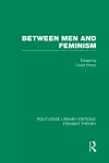 Between Men and Feminism (RLE Feminist Theory) cover