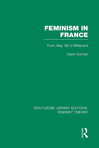 Feminism in France (RLE Feminist Theory) cover