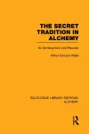 The Secret Tradition in Alchemy cover