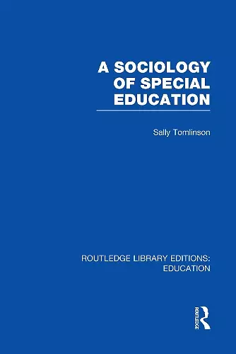 A Sociology of Special Education (RLE Edu M) cover