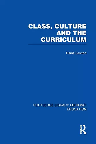 Class, Culture and the Curriculum cover