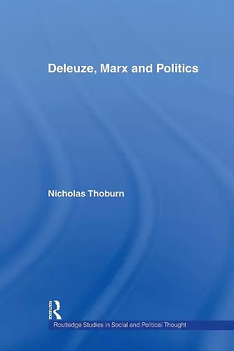 Deleuze, Marx and Politics cover