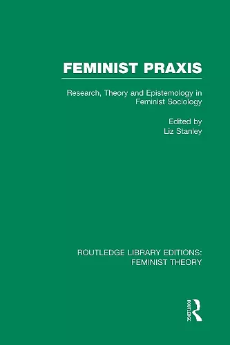 Feminist Praxis (RLE Feminist Theory) cover