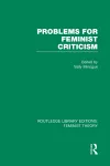 Problems for Feminist Criticism (RLE Feminist Theory) cover
