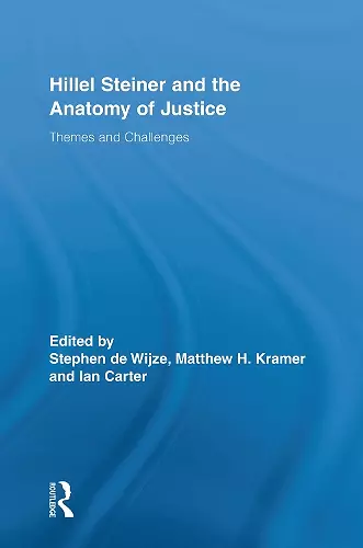 Hillel Steiner and the Anatomy of Justice cover